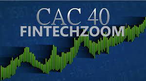CAC40 FintechZoom Guide